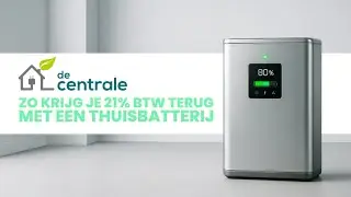 De Centrale: btw terugvragen bij aanschaf van een Thuisbatterij