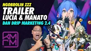 React to Trailer Teaser Lucia, Manato dan Drip Marketing ZZZ 2.4
