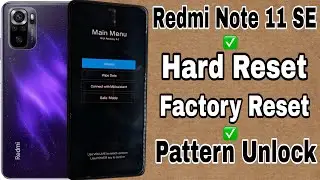 Redmi Note 11 SE Hard Reset || Redmi Note 11 SE Pattern Lock Remove || Factory Data Reset