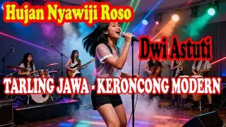 Hujan Nyawiji Roso - Dwi Astuti | TARLING JAWA - KERONCONG MODERN