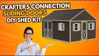 Explore the Crafters Connection Sliding Door DIY Shed Kit!