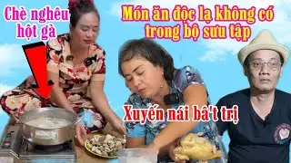 Xuyến nai hết c.ư'u | Những món ăn Xuyến nấu độc lạ chưa từng thấy
