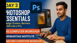 Day 3 Evening: Photoshop Essentials &ndash; Design Posters, Banners & Edit Like a Pro