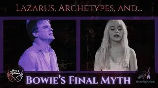 Lazarus, Archetypes, and David Bowie&rsquo;s Final Myth