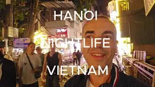 HANOI VIETNAM NIGHTLIFE  AND TRAIN STREET
