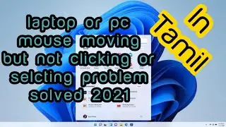Mouse moving but not clicking or selecting solution.#tamil