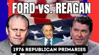 Ford vs. Reagan: The 1976 Republican Nomination That Nearly Split the GOP