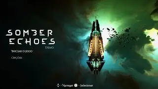 Somber Echoes - Menu Title Screen and Original Soundtrack | OST