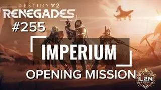 Destiny 2 PVE # 255: RENEGADES- Opening Mission- IMPERIUM
