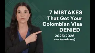 7 Mistakes That Get Your Colombian Visa Denied 2025/2026 (for Americans) | Servicio Legal Colombia