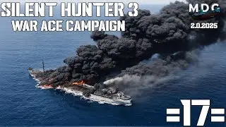 ⚓Silent Hunter 3 :⚓ War Ace Campaign MDG v.2.0.2025 #17
