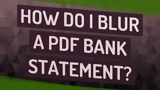 How do I blur a PDF bank statement?