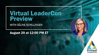 Leading Change with Celine Schillinger - a Virtual LeaderCon Preview