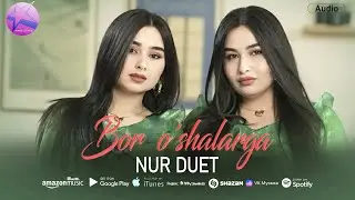 Nur Duet - Bor  o'shalarga (audio 2025)