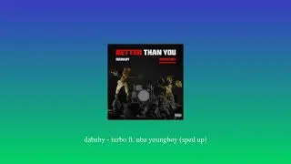 dababy   turbo ft  nba youngboy sped up @QuickSong