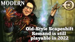 Old-Style Scapeshift. Remand is still playable in 2022 Modern! | MTGO