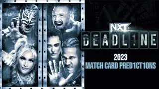 WWE NXT DEADL1NE 2023 - Match Card Predictions ⏱️