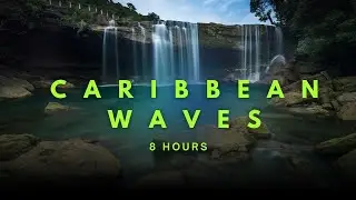 8 Hours Caribbean Waves for Peaceful Sleep & Deep Relaxation