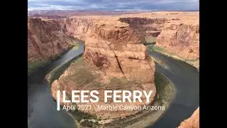 LEES FERRY - April 2021