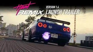 Heat Remix - Version 1.6 Launch Trailer | Need for Speed: Heat | Mod Release