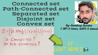Connected set|Path connected set|Convex set|Separated set|Disjoint set|Csir-Net|IIT-JAM| light board