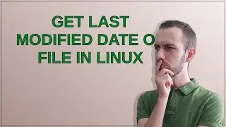 Get Last Modified Date of File in Linux