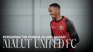 BERSIAP HADAPI MALUT | Latihan Persija Jelang Hadapi Malut United FC