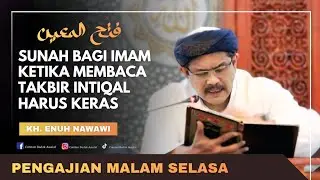 Sunah Bagi Imam Ketika Membaca Takbir Intiqal Harus Keras || Fathul Mu'in 