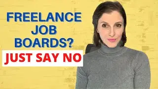 Freelance Job Boards Are NOT the Answer to Making Money [2021] \\ How to Find Freelance Work