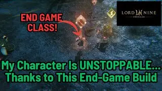 The FINAL Build You'll Ever Need (LORDNINE End-Game Class Revealed)