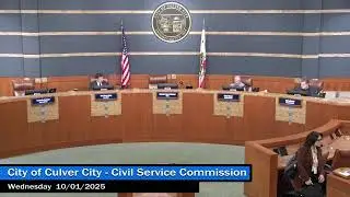Culver City - Civil Service Commission Meeting - 10/1/2025