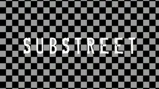 SUBSTREET - INTRO (AUDIO)