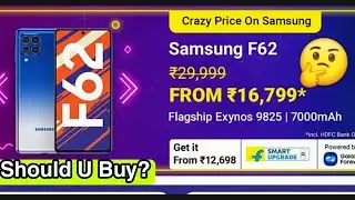 SAMSUNG GALAXY F62 BUY @ ₹16,799 | Should U Buy??🤔🤔
