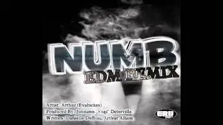 Numb EDM Remix - EvaLucian (Arthur) & YogiDaProducer