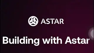 Build with Astar Learn with EasyA ASTR快速學