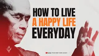 5 RULES TO A HAPPY LIFE How To Live Happy Everyday ||Thich Nhat Hanh
