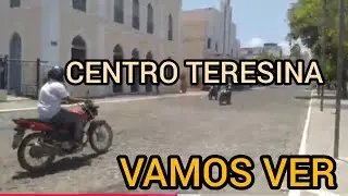 Passeio no centro Teresina Piaui..Edson 