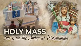 Holy Mass Live from Walsingham - 14th January 2026