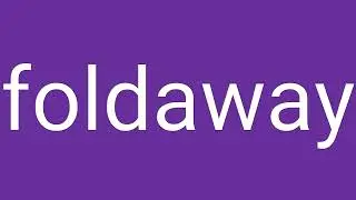 Foldaway Definition & Meaning