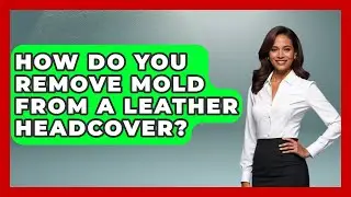 How Do You Remove Mold From A Leather Headcover? - Your Golf Gear Insider