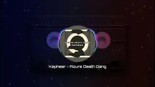 AZURE DEATH GANG - KEPHEER