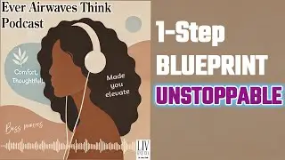 The 1-Step BLUEPRINT That Makes You UNSTOPPABLE | Season 2 - Ep. 10