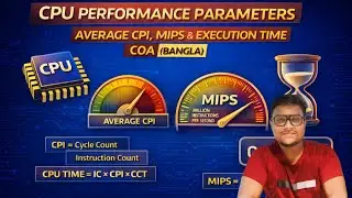 CPU PERFORMANCE PARAMETERS | AVERAGE CPI , MIPS & EXECUTION TIME |  COA (BANGLA)