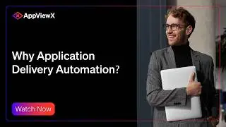 Why Application Delivery Automation?