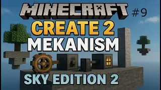 Age 2 Completion | Create 2 Mekanism Sky Edition 2 Episode 9