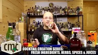 Cocktail Creation Series: Fresh Ingredients, Herbs and Juices