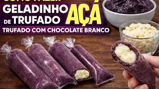 LUCRE ALTO NESSE CALOR GELADINHO DE AÇAÍ TRUFADO 