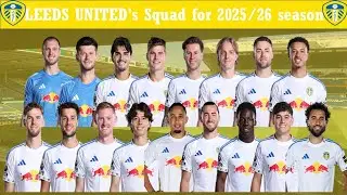 Leeds United's Squad for 2025-26 season | Who is your favourite???