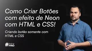 Como Criar Botões com efeito de Neon com HTML e CSS! Criando botão somente com HTML e CSS