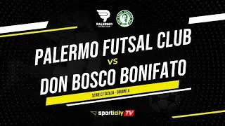 Palermo Futsal Club - Don Bosco Bonifato LIVE | Serie C1 Sicilia | Diretta Futsal